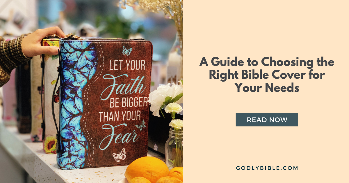 A Guide to Choosing the Right Bible Cover for Your Needs