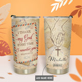 I Thank My God Every Time I Remember You Philippians 1 3 HHRZ18071347VU Stainless Steel Tumbler