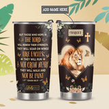But Those Who Hope In The Lord Will Renew Their Strength Isaiah 40 31 Lion Butterfly ANRZ08113261CY Stainless Steel Tumbler
