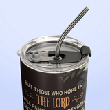 But Those Who Hope In The Lord Will Renew Their Strength Isaiah 40 31 Lion Butterfly ANRZ08113261CY Stainless Steel Tumbler