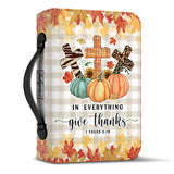In Everything Give Thanks 1 Thessalonians 5 18 HHRZ26076316GX Bible Cover