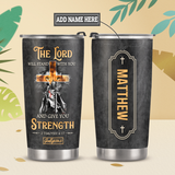 The Lord Will Stand With You And Give You Strength 2 Tim 4 17 HTRZ08112422NM Stainless Steel Tumbler