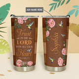 Trust In The Lord Proverbs 3 5 Hummingbird Leather Style HHRZ11114547CL Stainless Steel Tumbler