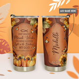 Way Maker Miracle Worker Autumn Flower TTRZ07111321DR Stainless Steel Tumbler