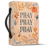 Pray On It Pray Over It Pray Through It HHRZ15071588VW Bible Cover