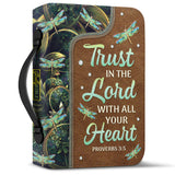 Trust In The Lord Proverbs 3 5 Dragonfly Zipper Style DNRZ1711002Y Bible Cover