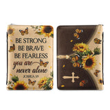 Be Strong Be Brave Be Fearless You Are Never Alone Joshua 1 9 DNRZ1001020A Bible Cover