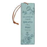 As Long As I Have Breath I Will Pray Psalm 116 2 HHRZ05096798EG Leather Bookmark