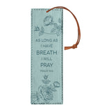 As Long As I Have Breath I Will Pray Psalm 116 2 HHRZ05096798EG Leather Bookmark