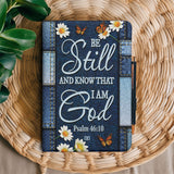 Be Still And Know That I Am God Butterfly Denim Style Psalm 46 10 HHRZ21124030CU Leather Prayer Journal