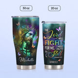 The Lord Will Fight For Me I Need Only To Be Still Exodus 14 14 HHRZ19071636LU Stainless Steel Tumbler