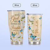 With God All Things Are Possible Matthew 19 26 Butterfly HHRZ19073799AP Stainless Steel Tumbler